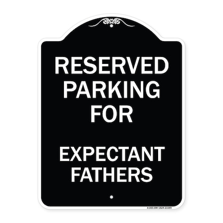 Parking Reserved For Expectant Fathers Heavy-Gauge Aluminum Architectural Sign